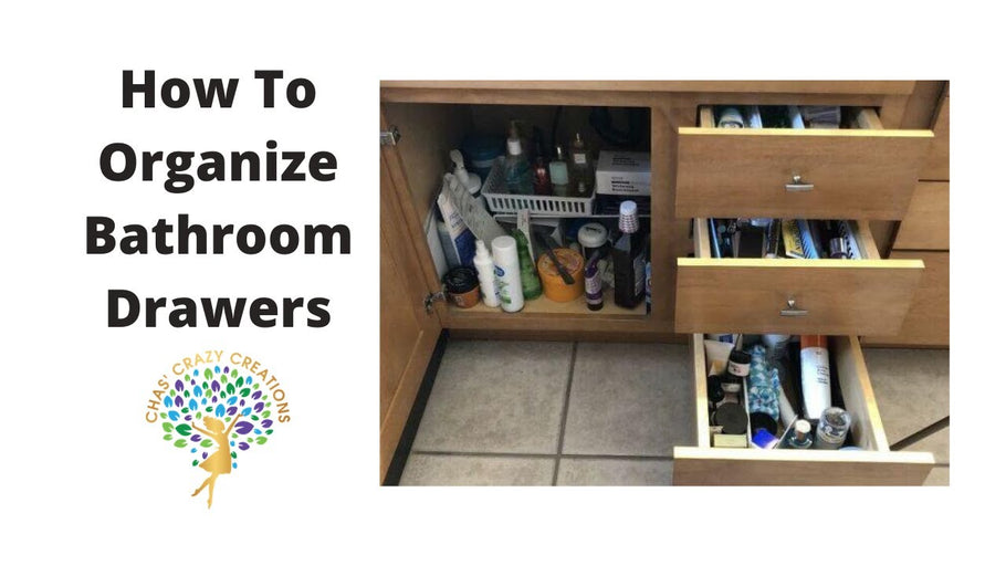How To Organize Bathroom Drawers by Chas' Crazy Creations (1 year ago)