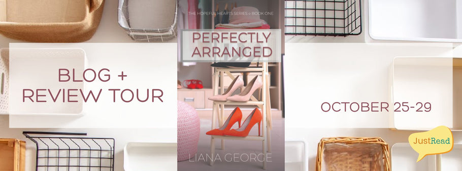 JustRead Tours Blog Tour: Perfectly Arranged by Liana George